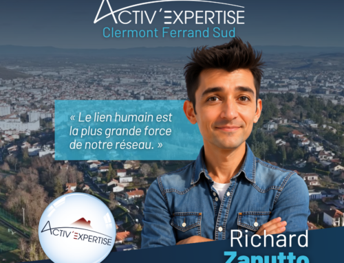 Interview – Richard ZANUTTO, Activ&rsquo;Expertise Clermont-Ferrand Sud